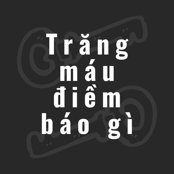 trăng máu điềm báo gì